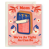 Mom "Tight As Can Be" Card