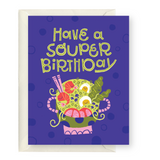 Have A Souper Birthday