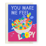 You Make Me Feel Loopy